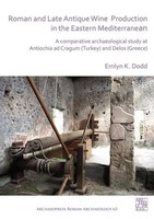Roman And Late Antique Wine Production In The Eastern Mediterranean | Dodd