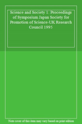 Science and Society 1: Proceedings of Symposium Japan Society fo