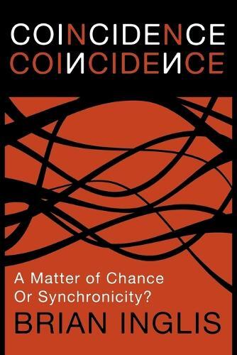 Thumbnail - Brian Inglis Coincidence: A Matter Of Chance - Or Synchronicity?