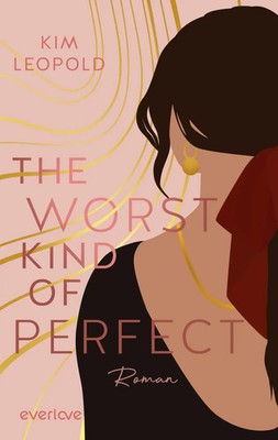 The Worst Kind of Perfect | Kim Leopold | Taschenbuch | 400 S. | Deutsch | 2025