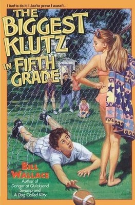 The Biggest Klutz in Fifth Grade by Bill Wallace (English) Paperback Book
