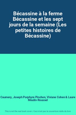 Bécassine auf dem Bauernhof Bécassine und die sieben Tage der Woche (Les petite hist