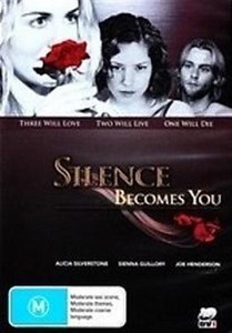 SILENCE BECOMES YOU Alicia Silverstone Sienna Guillory DVD NEW