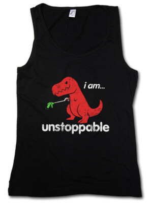 I AM UNSTOPPABLE TANK TOP Tyrannosaurus Rex T-Rex Dinosaur Fun Nerd Joke Nerd