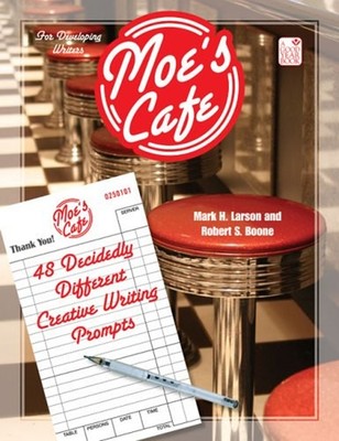 Moe's Cafe : 48 Decidedly Different Creative Writing Prompts Perf