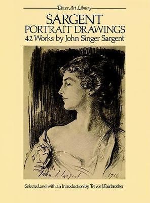 Sargent Portrait Drawings: 42 Works by John Singer Sargent (Dover Art Library), 