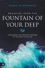 Breaking Open the Fountain of Your Deep: Disc...
