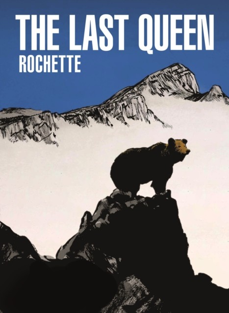 The Last Queen by Jean-Marc Rochette (Hardback Book)