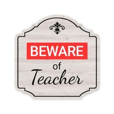Heritage Plus Beware Of Teacher Wall or Door Sign  Funny Classroom Decor