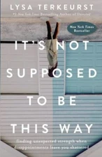 It's Not Supposed to Be This Way: Find- 9780718039851, hardcover, Lysa TerKeurst