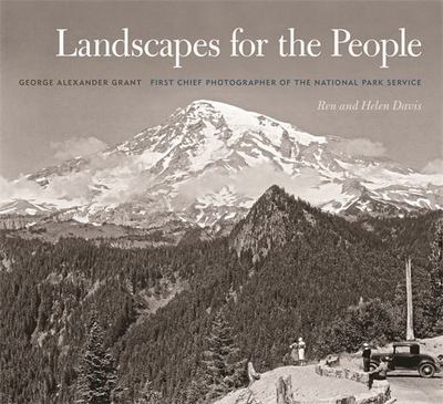 Landscapes for the People: George Alexander Grant, First Chief Photographer...