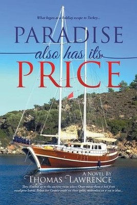 Paradise Also Has Its Price: What began as a holiday escape to Turkey... by Thom