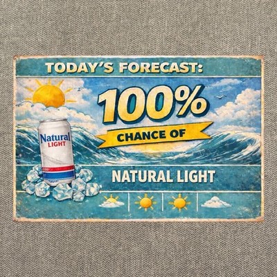  Natural Light 100% Forecast  Metal Sign, Poster for Bar Beer Seltzer DY