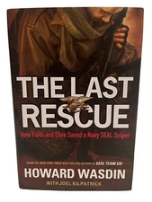The Last Rescue: How Faith and Love Saved a Navy SEAL Sniper