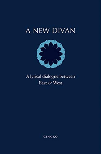A New Divan – A Lyrical Dialogue between East and West (Hardback Book) - Image 2