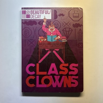 Beautiful/Decay Limited Edition 1840/2000 Book 7: Class Clowns