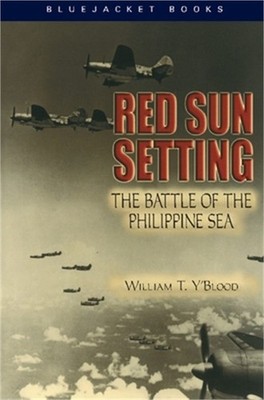Red Sun Setting: The Battle of the Philippine Sea (Paperback or Softback)
