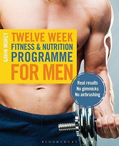 Twelve Week Fitness and Nutrition Programme for Men: Real Results - No Gimmick, - Zdjęcie 1 z 1