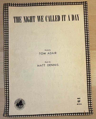 ©1941 Vintage Sheet Music "The Night We Called It a Day" Tom Adair