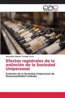 Reynaldo Manuel Tarragó Ayra | Efectos Registrales De La ExtincióN De La...