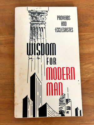 Weisheit für den modernen Menschen - Sprüche und Prediger - Amer. Bibel Soc. (1972)