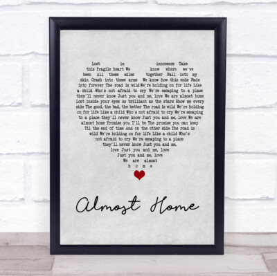 Almost Home Grey Heart Liedtext Zitat Druck