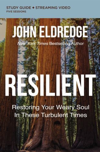 Resilient Study Guide Plus Streaming Video : Restoring Your Weary Soul in ...