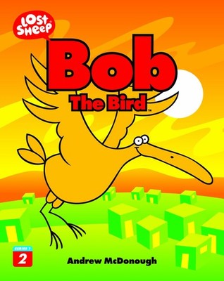 Bob the Bird,McDonough, Andrew Andrew McDonough,