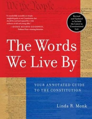 The Words We Live By: Your Annotated Guide to the Constitution (Stonesong - GOOD