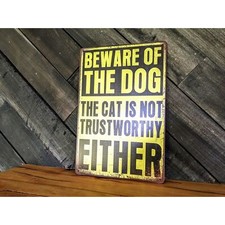 Funny Beware of the Dog Sign - The Cat is Not Trustworthy Either