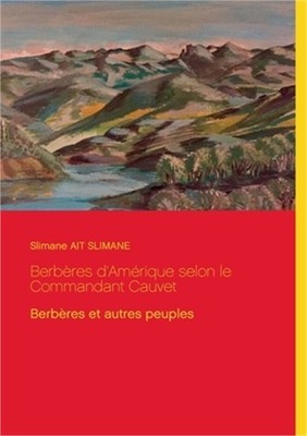 Berb�res d'Am�rique selon le Commandant Cauvet: Berb�res et autres peuples (Pape