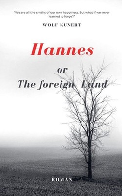 Hannes or The Foreign Land by Wolf Kunert Paperback Book