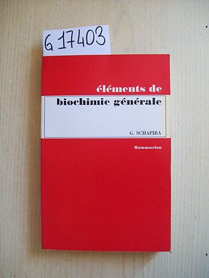 G. SCHAPIRA - ELEMENTE DER ALLGEMEINEN BIOCHEMIE - FLAMMARION - 1973