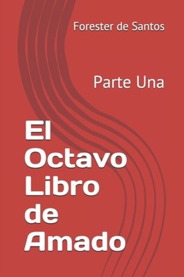 de Santos - El Octavo Libro de Amado  Parte Una - New paperback or sof - X555z