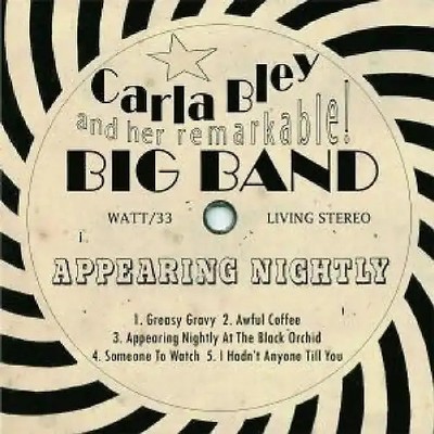 Carla Big Band Bley - Appearing Nightly