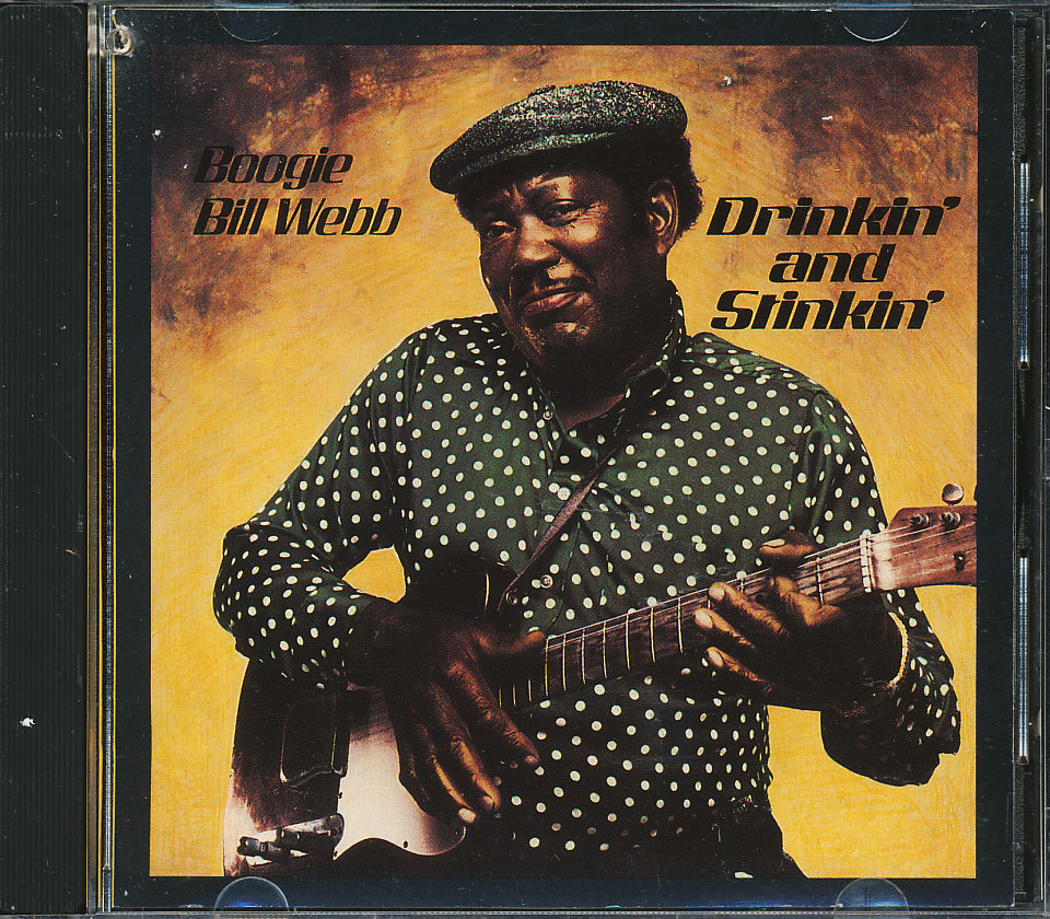 Boogie Bill Webb - Drinkin And Stinkin (CUTOUT) CD **BRAND