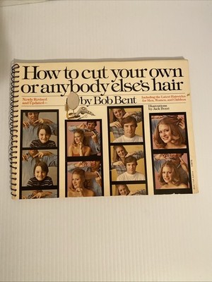 How to Cut Your Own or Anybody Else's Hair by Jack Bozzi and Bob Bent 1983