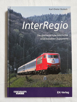 INTERREGIO DIE ABENTEUERLICHE GESCHICHTE EINES BELIEBTEN ZUGSYSTEMS