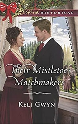 Their Mistletoe Matchmakers Mass Market Paperbound Keli Gwyn