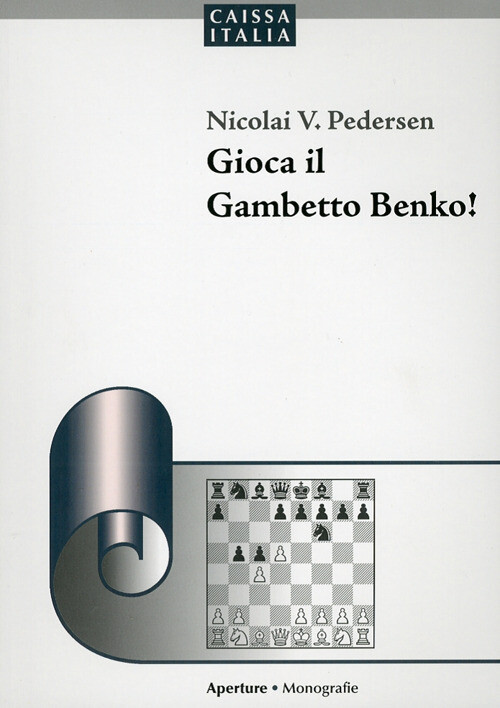 GIOCA IL GAMBETTO BENKO! PEDERSEN NICOLAI V
