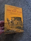 Laura Ingalls Wilder On the Way Home Diary Trip from South Dakota to Mansfield