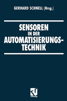 Sensoren in der Automatisierungstechnik Gerhard Schnell Taschenbuch Deutsch 1993