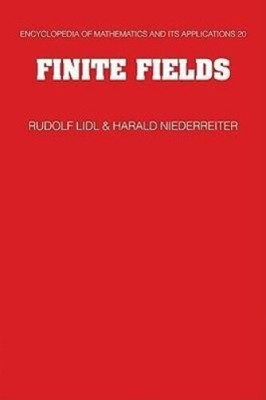Finite Fields (Encyclopedia of Mathematics and its Applications) by Rudolf
