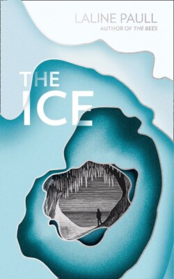 The Ice by Laline Paull (Paperback, 2017)