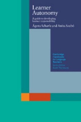 Learner Autonomy : A Guide to Developing Learner Responsibility A
