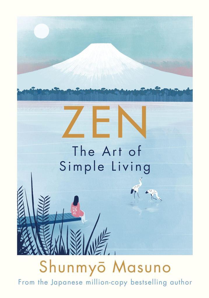 Thumbnail - Zen: The Art Of Simple Living | Shunmyo Masuno | 2019 | Englisch