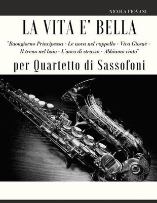 La Vita bella per Quartetto di Sassofoni: Troverai i temi principali di questo f