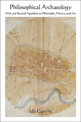 Ido Govrin Philosophical Archaeology (Taschenbuch)