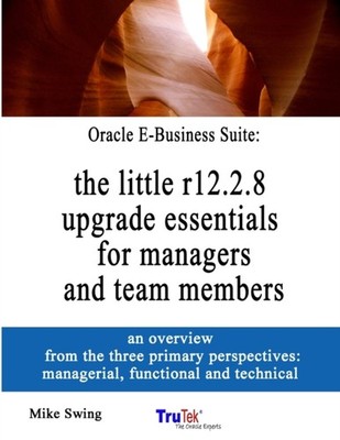 Swing - Oracle E-Business Suite  the little r12.2.8 upgrade essentials - X555z