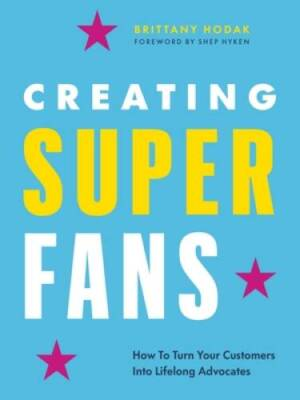 #ad #ad Creating Superfans: How To Turn Your Customers Into Lifelong Advocates GOOD $4.46